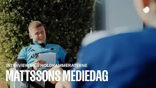 Mattssons Mediedag: Interview med holdkammeraterne