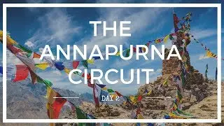 Annapurna Circuit - Day 2 of our trek from Jagat to Dharapani