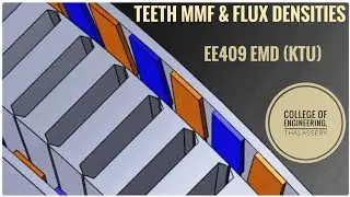 #7  ELECTRICAL MACHINES DESIGN EE409 KTU , MODULE 1 -  TEETH MMF & FLUX DENSITIES
