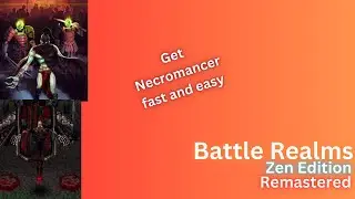 How to get Necromancer easy and fast | Battle Realms Zen Edition Remastered