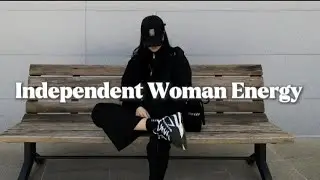 Independent Women Energy 🎧 Girl Boss Vibes || Baddie Playlist 🎶