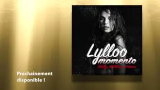 TEASER - MOMENTO - LYLLOO