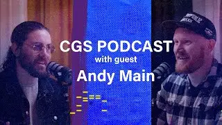 Andy Main - CGS Podcast