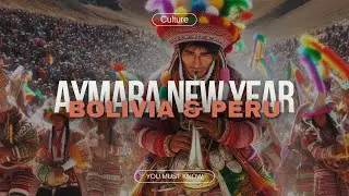Exploring the Aymara New Year: A Journey into Ancient Traditions