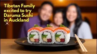 tibetan family excited to try daruma sushi in auckland | enjoy with us | tibetan vlog