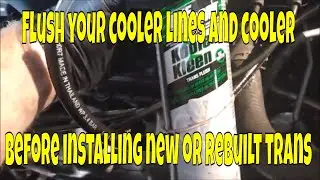 Flush your trans lines and cooler BEFORE installing used or rebuilt automatic transmission