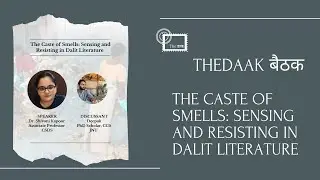 TheDaak Baithak| The caste of smells: sensing and resisting in dalit literature