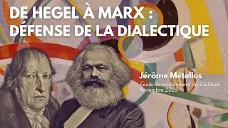 De Hegel à Marx : défense de la DIALECTIQUE