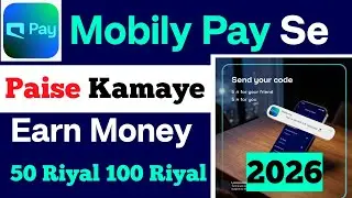 Mobily Pay Se Paise Kaise Kamaye// Earn Money From Mobily Pay 