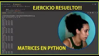 Matrices en Python --EJERCICIO Programacion RESUELTO--Matriz con listas anidadas