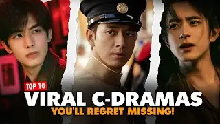 Top 10 Viral Chinese Drama Hits You&rsquo;ll Regret Missing!