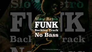 Slow Retro Funk No Bass 🚫𝄢 Backing Track for bass #backingtrack