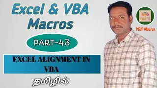 PART 43 - EXCEL ALIGNMENT BY USING VBA MACRO (TAMIL) | Kallanai YT