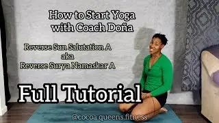 How to Start Yoga | Gentle Reverse Sun Salutation A Tutorial