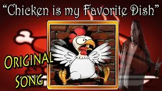 Fixed Chicken is my Favorite Dish - Original Song By J.R.Leowolf D.
