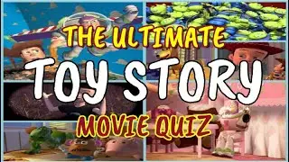 The Ultimate Toy Story Quiz