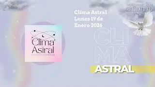 Clima Astral Lunes 19 de Enero 2026 | Lunalogia