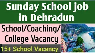  🙋&zwj;♀️Dehradun Latest School Job 🎯Teaching Job Dehradun All Location Vacancy 