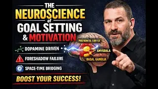 The Neuroscience of Goal Setting (Why Motivation Fails Most People)