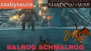 BALROG SCHMALROG - Middle-Earth: Shadow of War Episode 19 - Zaxbysauce