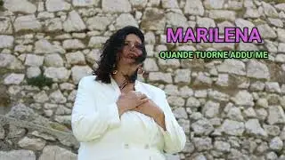 MARILENA QUANDE TUORNE ADDU'ME