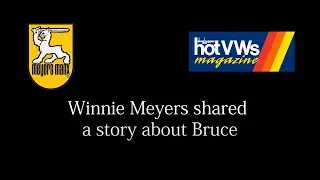 Hot VWs Magazine: Winnie Meyers shared a story about Bruce Meyers