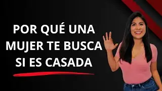 QUE QUIERE DE TI una Mujer que te busca estando casada o con novio.