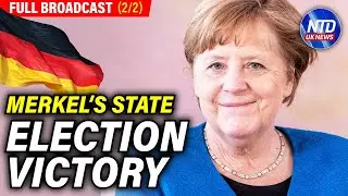 Merkel&rsquo;s Party Surges in State Election Victory; Hungarians Protest Chinese Campus | NTD UK News