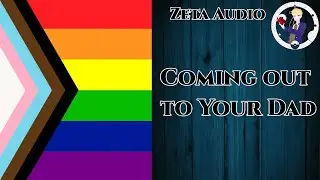 [M4A] Coming Out To Your Dad [Pride Month] [Comfort] [Supportive Father]
