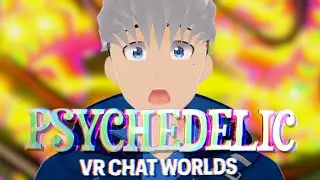 Best Psychedelic VR Chat Worlds You Need To Visit