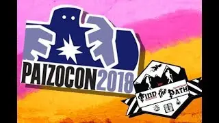 PAIZOCON 2018 First day