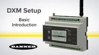 Учебное пособие по Banner DXM &mdash; базовое введение