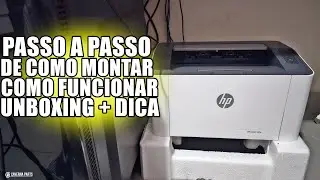 IMPRESSORA HP LASER 107A COMO INSTALAR FUNCIONAR CONFIGURAR QUAIS OS PRIMEIROS PASSOS UNBOXING 2026