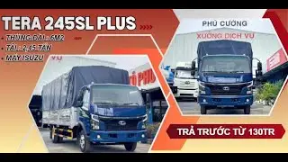 Xe tải TERA 245SL Plus tải 2,5 tấn thùng dài 6m2|Cập nhất xe tải TERAO thùng 6m2 đời 2026 !