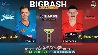 BBL 2021 6th Match Prediction Melbourne Renegades vs Adelaide Strikers