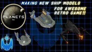 Making NEW Ship Models for AWESOME Retro Game! Planets.NU / VGA Planets!!