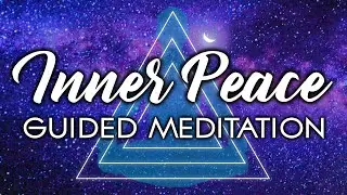 Inner Peace Guided Meditation. A Calming, Balancing, Deeply Peaceful Meditation To Find Inner Peace.