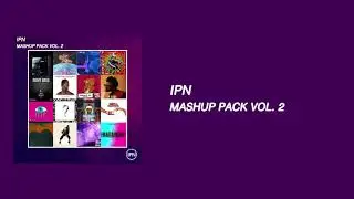 IPN - Mashup Pack Vol. 2