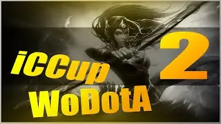 iCCup top 10 WoDotA miroNe volume 2 ( айкап водота  )