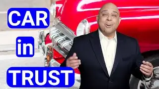 Transferring Car into Revocable Trust