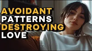 Avoidant Attachment Check These 5 Blindspots If Your Relationship Is Stuck - Gentleman's Perspective