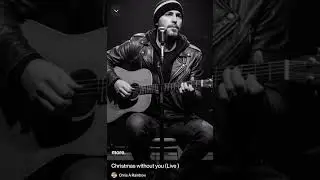 Christmas Without You (Live) Chris A Rainbow 