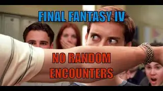 Можно ли пройти Final Fantasy IV без случайных встреч?