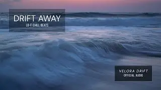 Velora Drift &ndash; Chill Lo-Fi Instrumental | Relax, Focus, Night Drive Beats