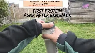 LOG 002 - 5Km walk + First Every Protein Shake ASMR, Addiction hinder progress, watch [2026 JAN 26]