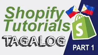 Shopify Tutorials for Beginners 2020 Part 1 | Dropshipping Philippines | Shopify Store Tagalog