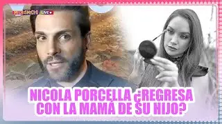 Nicola Porcella ¿Regresa con la mamá de su hijo? / MICHISMECITO