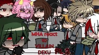 mha react to villain deku - 2/2