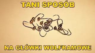 Jak Zrobić Wolframowe Główki Jigowe na Pstrągi, Klenie, Okonie i Białoryb
