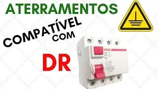 TIPOS de ATERRAMENTO COMPATÍVEL com ``DR`` (veja até o final)